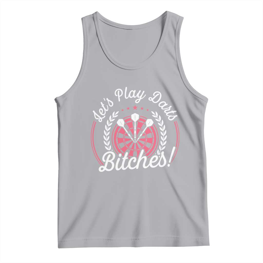 Lets Play Darts Bitches Tank Top Funny Female Dartist Gift TS12 Athletic Heather Print Your Wear