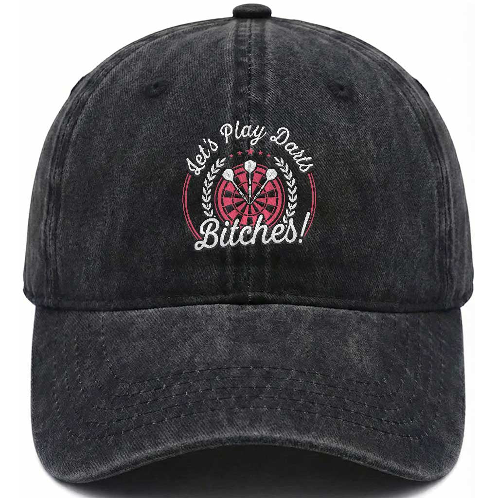 Lets Play Darts Bitches Washed Cotton Baseball Cap Funny Female Dartist Gift TS12 Print Your Wear