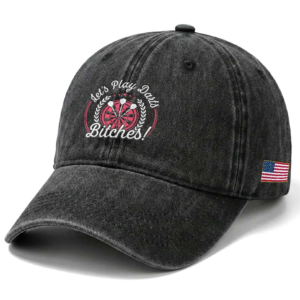 Lets Play Darts Bitches Washed Cotton Baseball Cap Funny Female Dartist Gift TS12 Print Your Wear