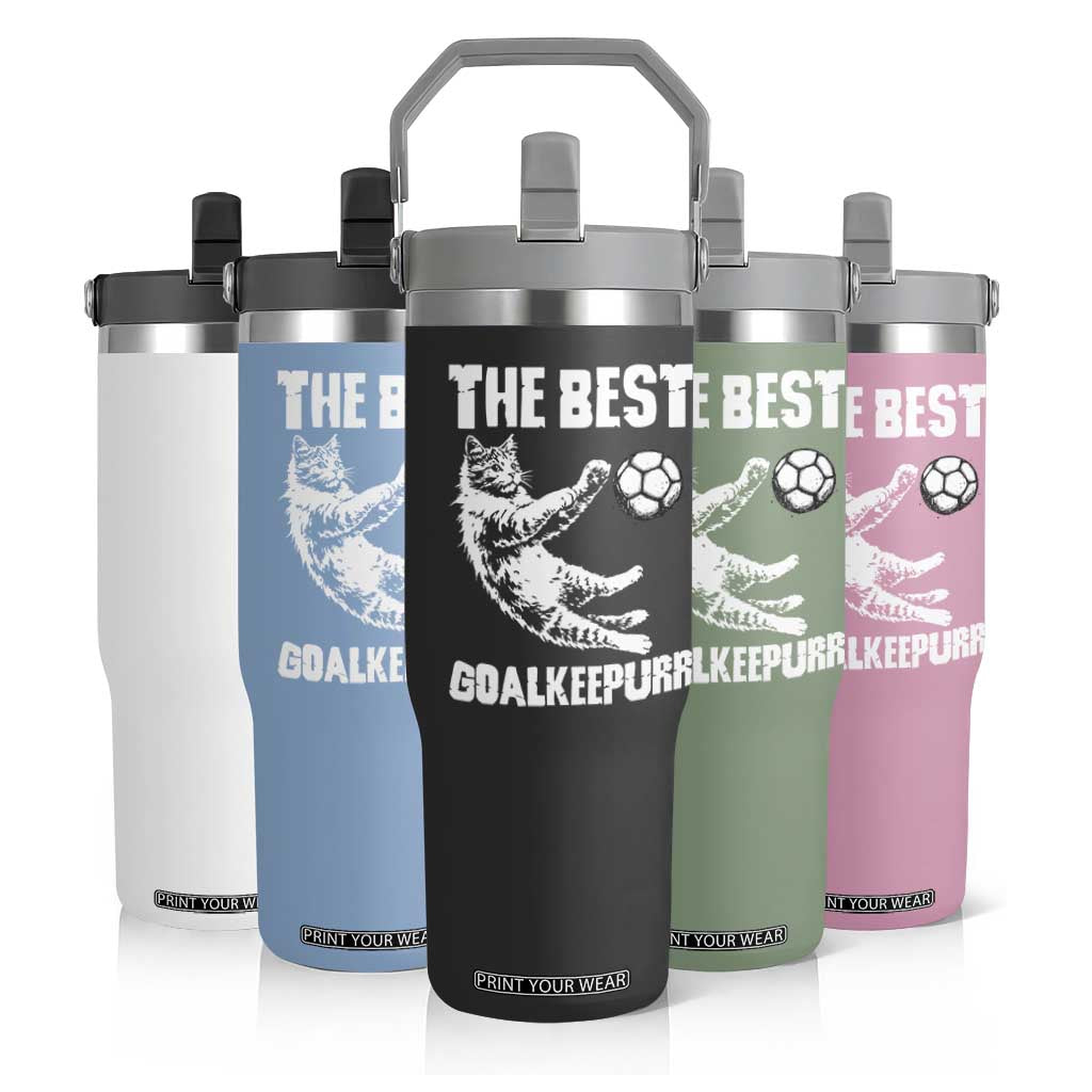 The Best Cat Goalkeeper Flip Straw Tumbler Soccer Player Gift TS12 Print Your Wear