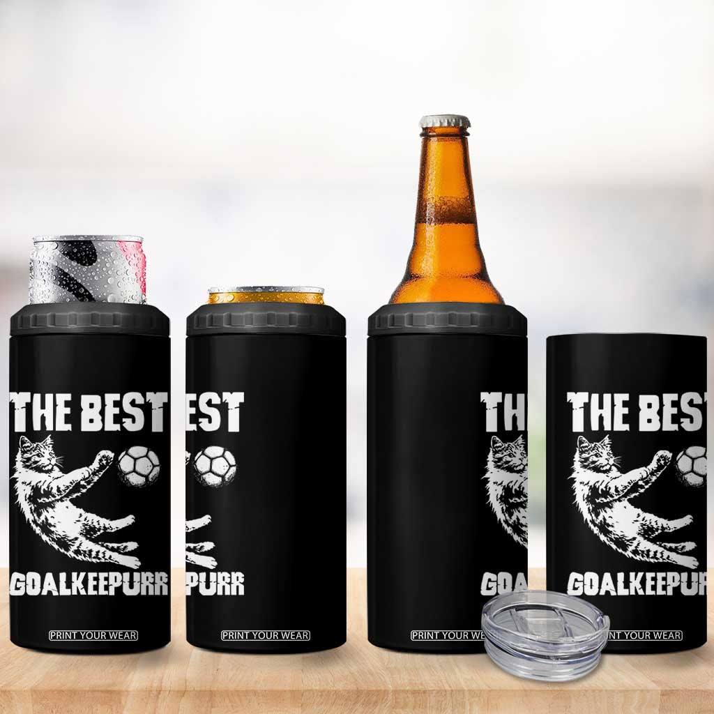 The Best Cat Goalkeeper 4 in 1 Can Cooler Tumbler Soccer Player Gift TS12 Print Your Wear