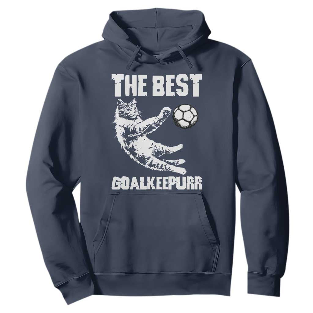 The Best Cat Goalkeeper Hoodie Soccer Player Gift TS12 Navy Print Your Wear