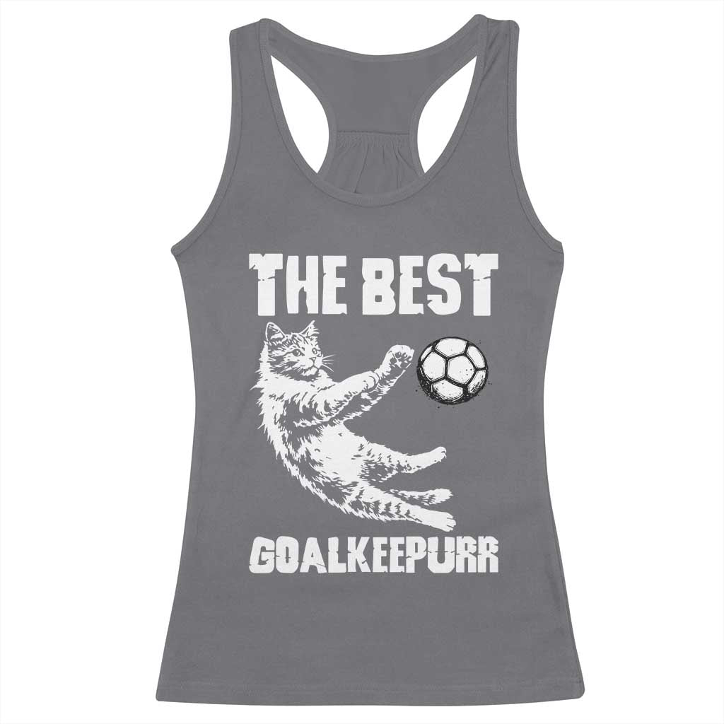 The Best Cat Goalkeeper Racerback Tank Top Soccer Player Gift TS12 Charcoal Print Your Wear