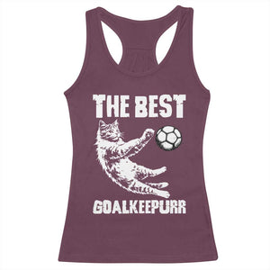 The Best Cat Goalkeeper Racerback Tank Top Soccer Player Gift TS12 Maroon Print Your Wear