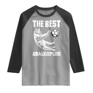 The Best Cat Goalkeeper Raglan Shirt Soccer Player Gift TS12 Sport Gray Black Print Your Wear