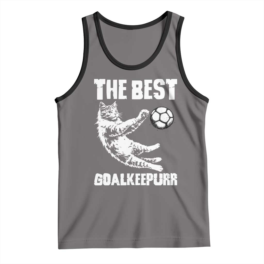 The Best Cat Goalkeeper Tank Top Soccer Player Gift TS12 Deep Heather Black Print Your Wear