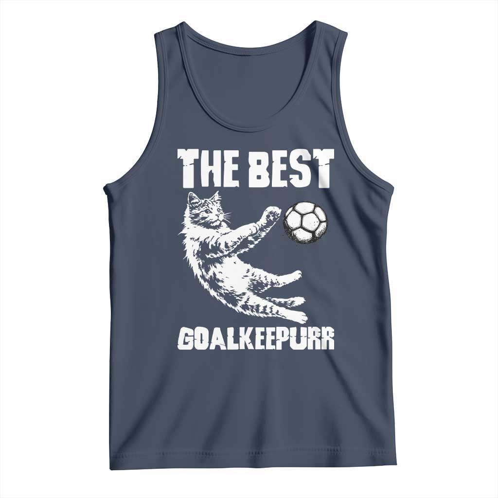 The Best Cat Goalkeeper Tank Top Soccer Player Gift TS12 Navy Print Your Wear