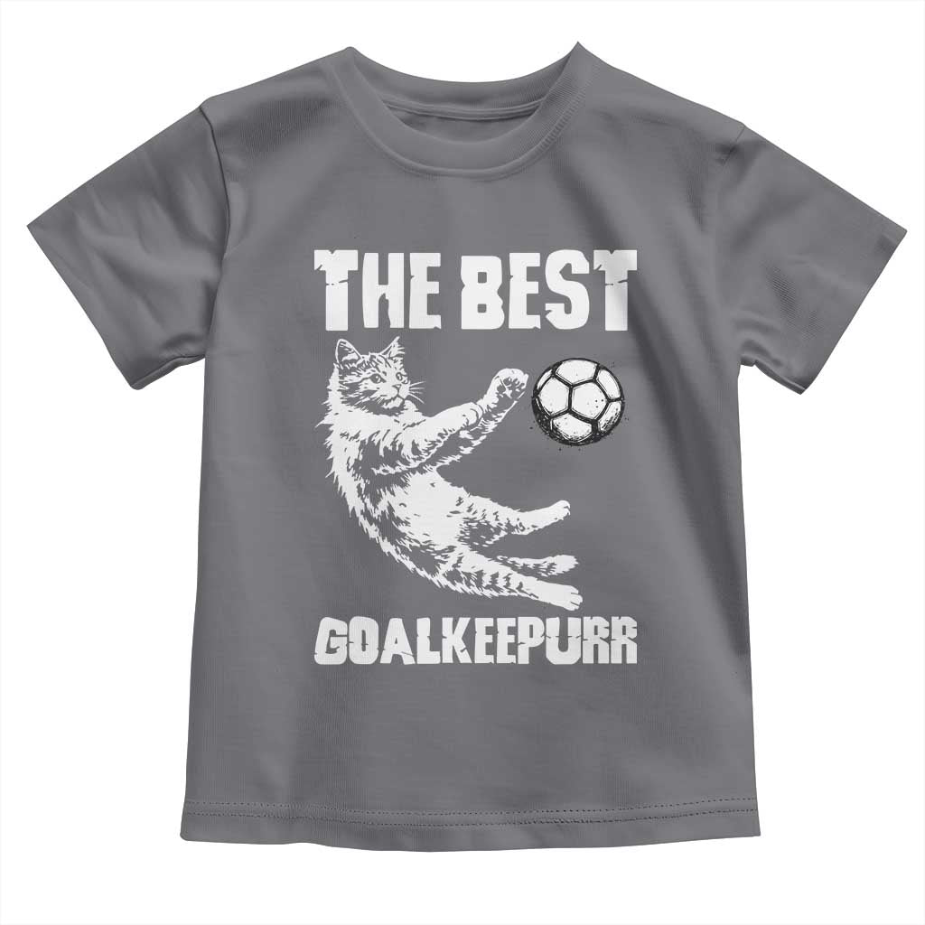 The Best Cat Goalkeeper Toddler T Shirt Soccer Player Gift TS12 Charcoal Print Your Wear