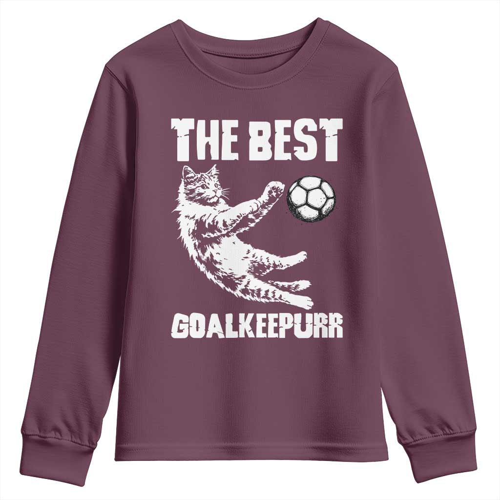 The Best Cat Goalkeeper Youth Sweatshirt Soccer Player Gift TS12 Maroon Print Your Wear