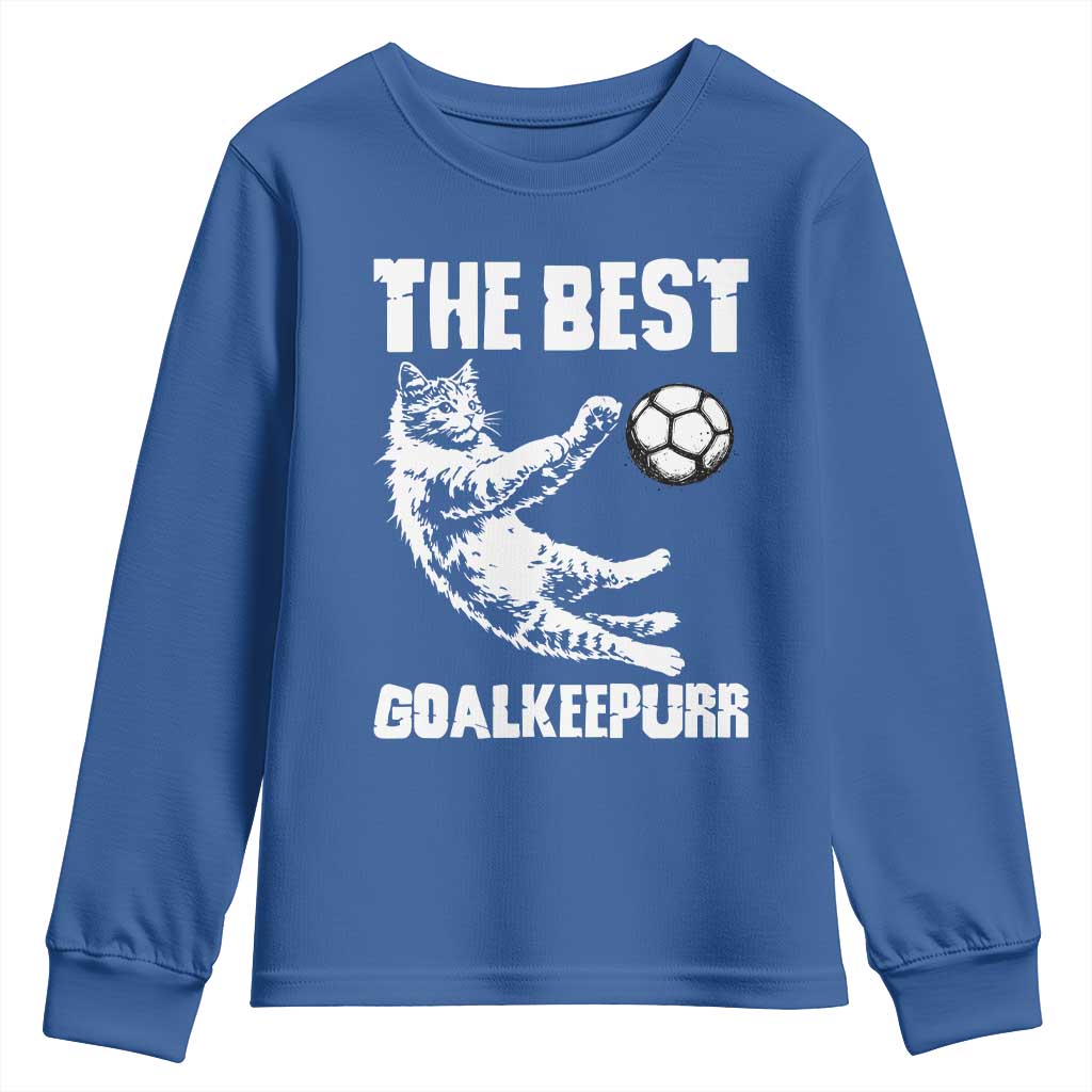 The Best Cat Goalkeeper Youth Sweatshirt Soccer Player Gift TS12 Royal Blue Print Your Wear