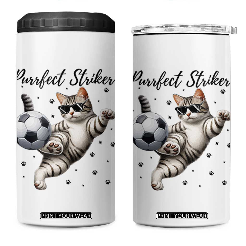 Purrfect Striker 4 in 1 Can Cooler Tumbler Funny Cat Soccer Player Gift TS12 One Size: 16 oz White Print Your Wear