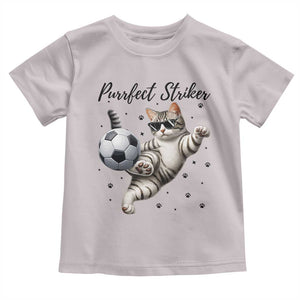 Purrfect Striker Toddler T Shirt Funny Cat Soccer Player Gift TS12 Ice Gray Print Your Wear