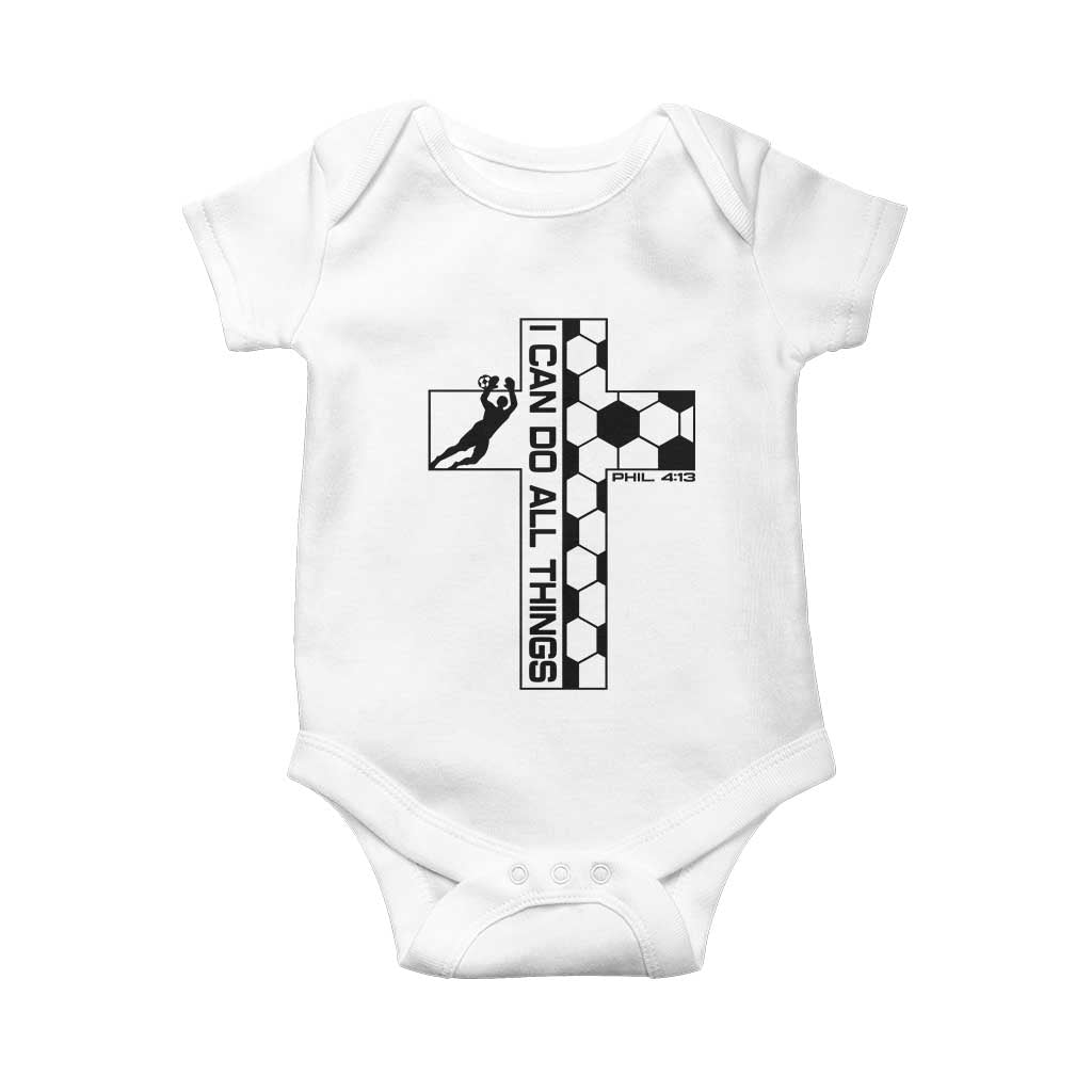 I Can Do All Things Through Soccer Christian Faith Gift Baby Onesie TS12 White Print Your Wear