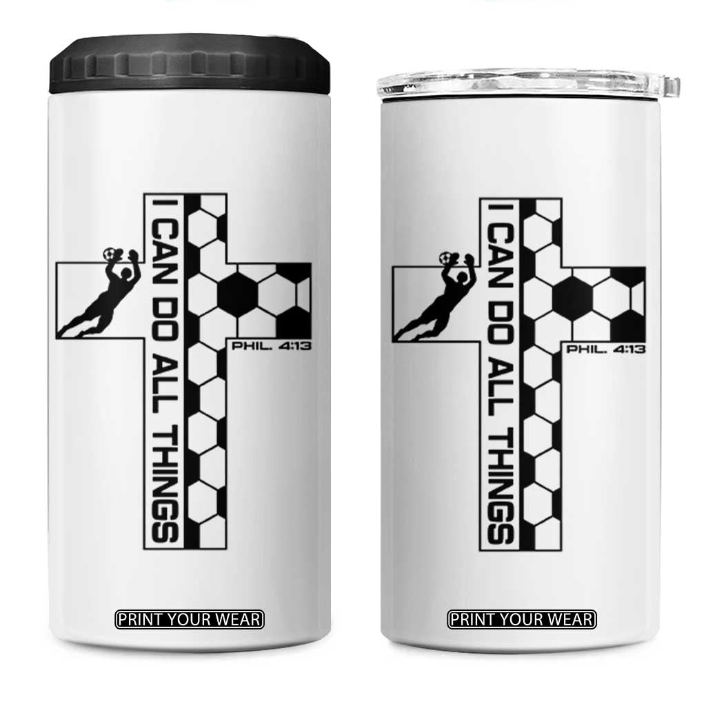 I Can Do All Things Through Soccer Christian Faith Gift 4 in 1 Can Cooler Tumbler TS12 One Size: 16 oz White Print Your Wear