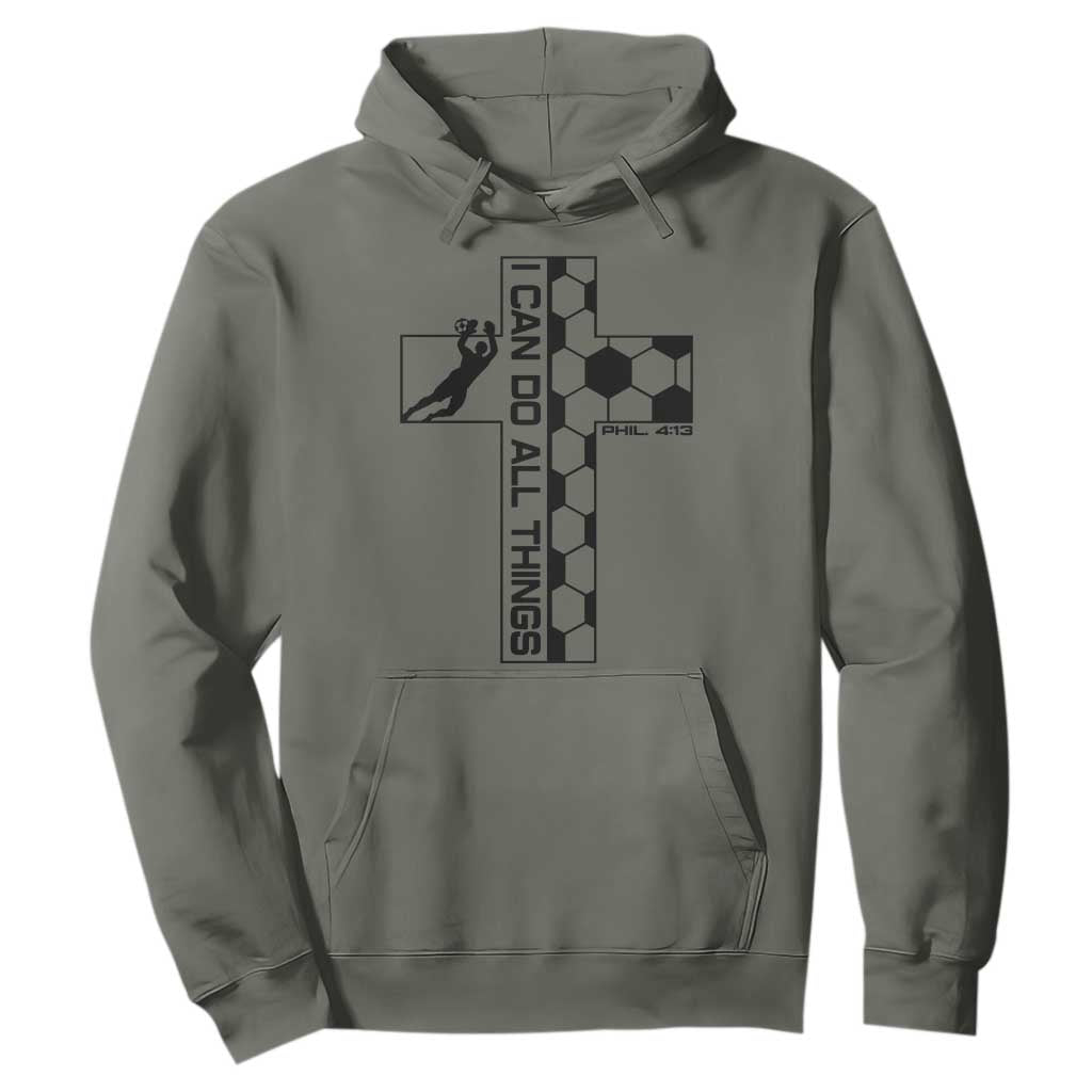 I Can Do All Things Through Soccer Christian Faith Gift Hoodie TS12 Military Green Print Your Wear