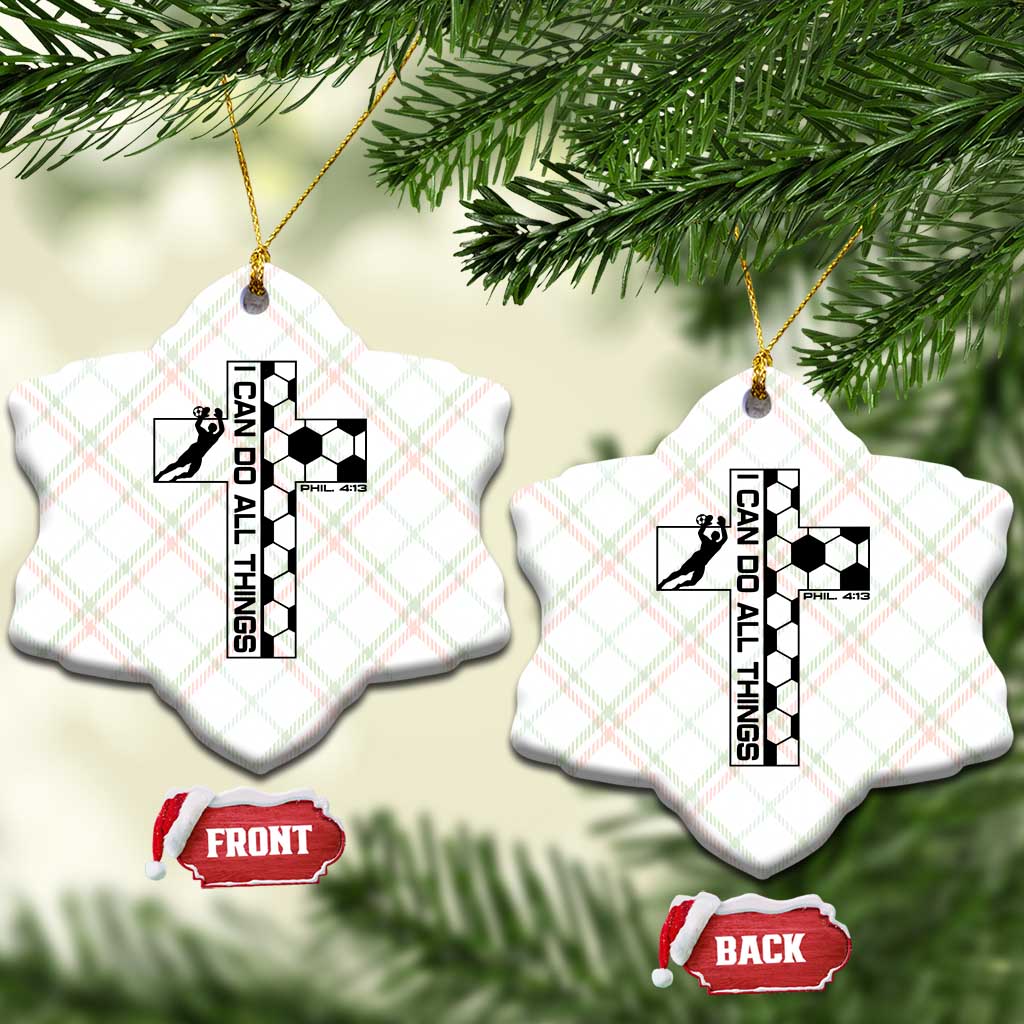 I Can Do All Things Through Soccer Christian Faith Gift Ceramic Ornament TS12 Print Your Wear