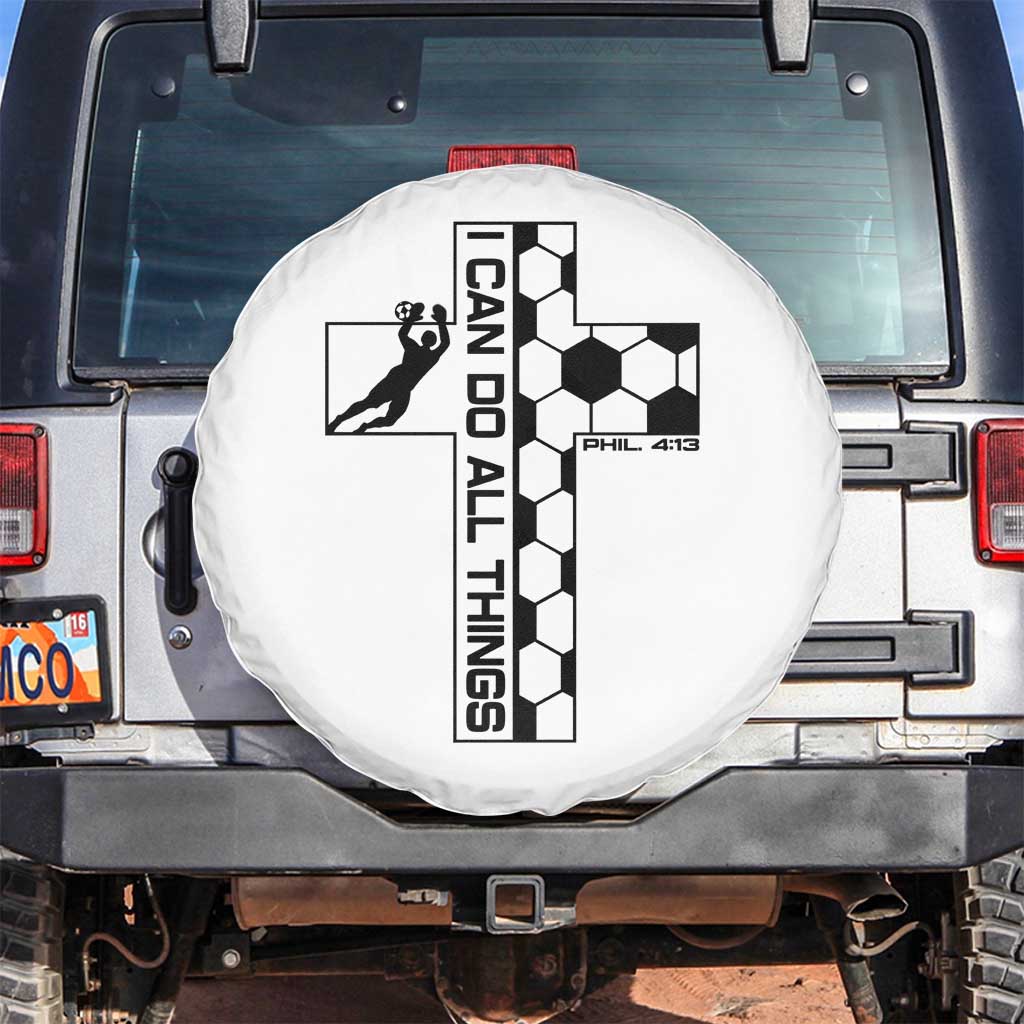 I Can Do All Things Through Soccer Christian Faith Gift Spare Tire Cover TS12 No hole White Print Your Wear