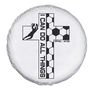 I Can Do All Things Through Soccer Christian Faith Gift Spare Tire Cover TS12 Print Your Wear
