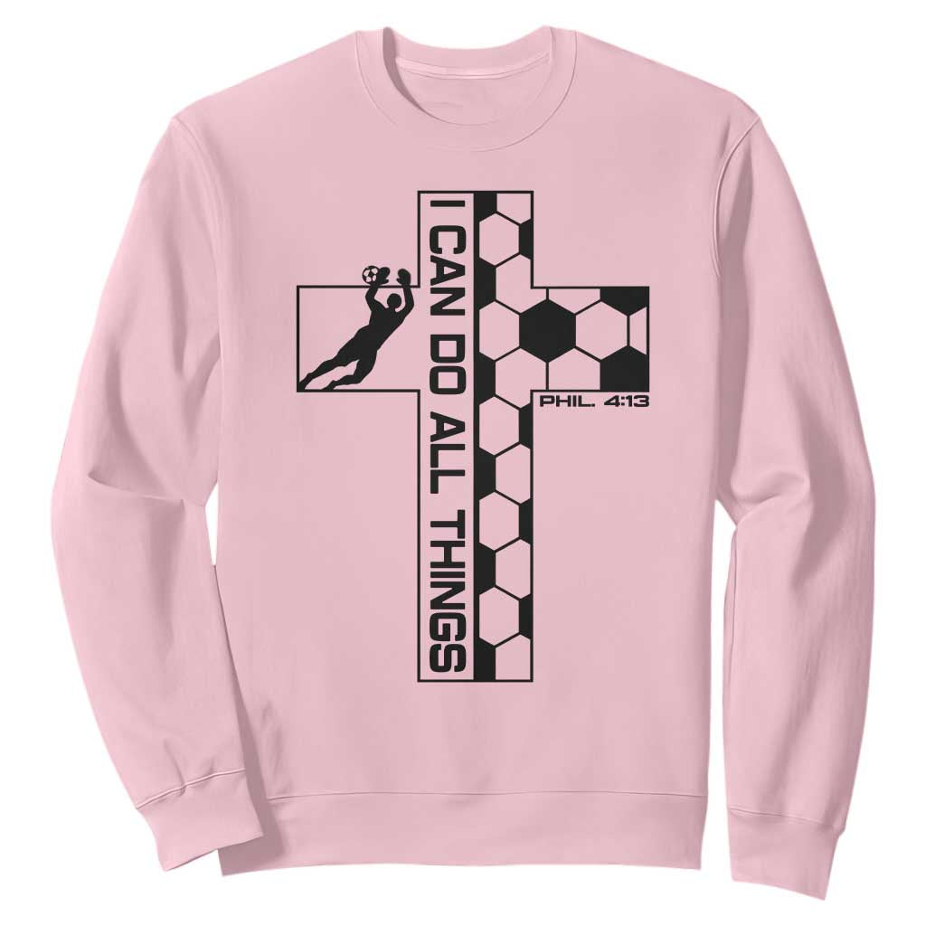 I Can Do All Things Through Soccer Christian Faith Gift Sweatshirt TS12 Light Pink Print Your Wear