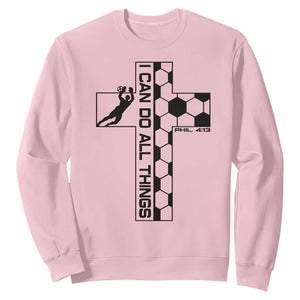 I Can Do All Things Through Soccer Christian Faith Gift Sweatshirt TS12 Light Pink Print Your Wear