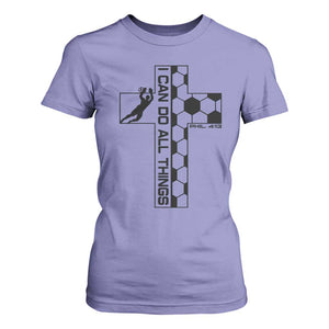 I Can Do All Things Through Soccer Christian Faith Gift T Shirt For Women TS12 Violet Print Your Wear