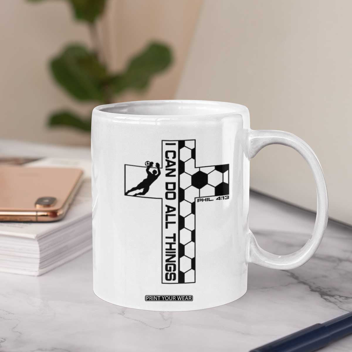 I Can Do All Things Through Soccer Christian Faith Gift Coffee Mug TS12 Print Your Wear