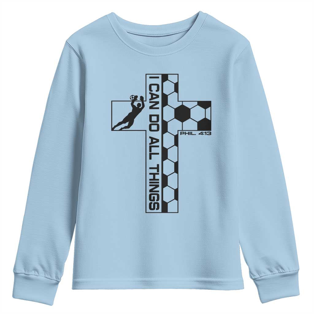I Can Do All Things Through Soccer Christian Faith Gift Youth Sweatshirt TS12 Light Blue Print Your Wear