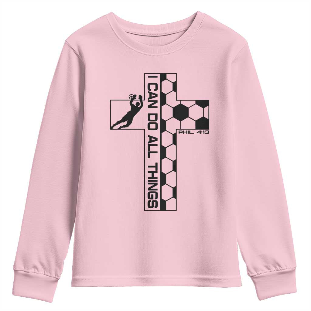 I Can Do All Things Through Soccer Christian Faith Gift Youth Sweatshirt TS12 Light Pink Print Your Wear