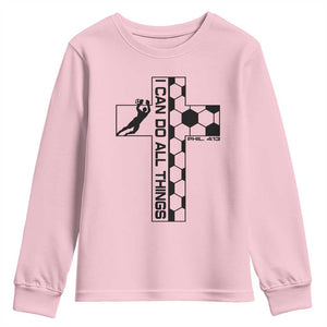 I Can Do All Things Through Soccer Christian Faith Gift Youth Sweatshirt TS12 Light Pink Print Your Wear