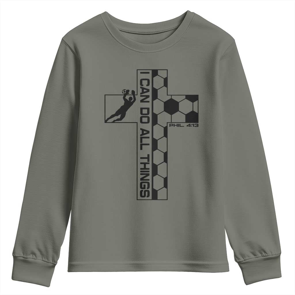 I Can Do All Things Through Soccer Christian Faith Gift Youth Sweatshirt TS12 Military Green Print Your Wear