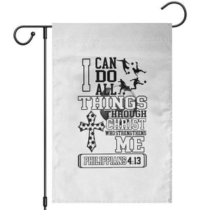 Soccer Christian Gift Garden Flag I Can Do All Things Through Christ TS12 White Print Your Wear