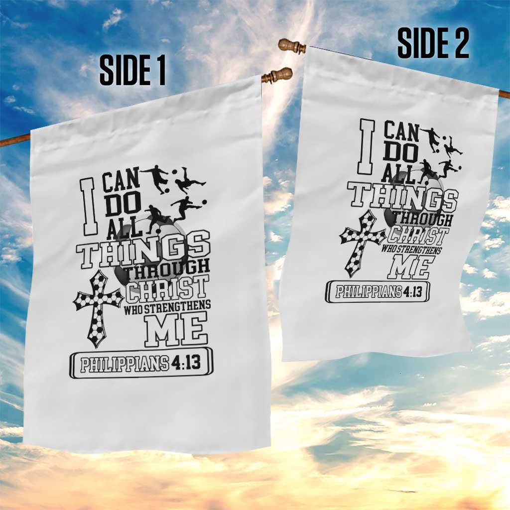 Soccer Christian Gift Garden Flag I Can Do All Things Through Christ TS12 Print Your Wear