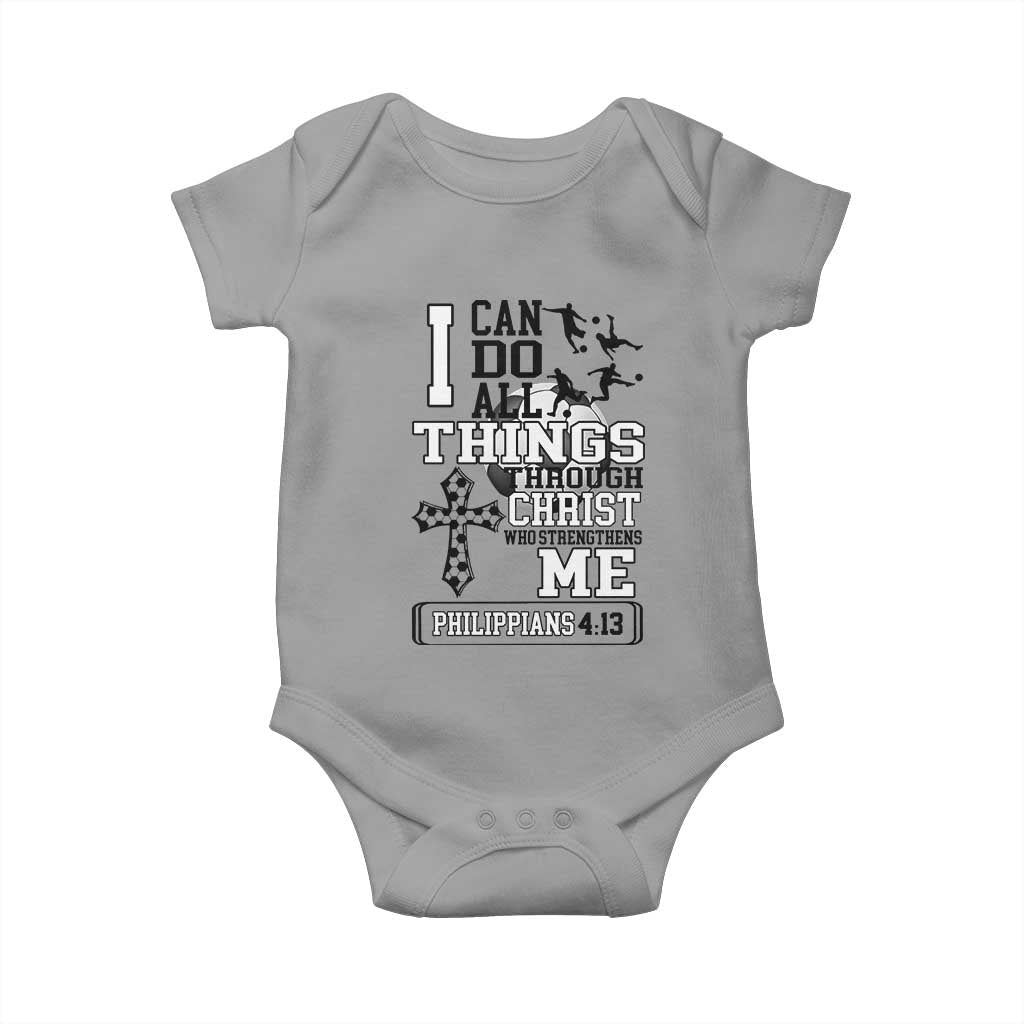 Soccer Christian Gift Baby Onesie I Can Do All Things Through Christ TS12 Sport Gray Print Your Wear