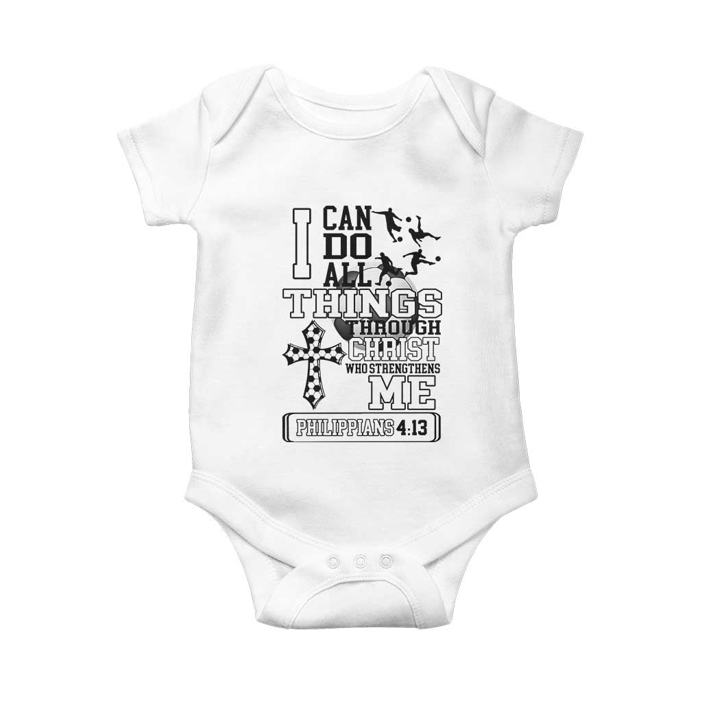 Soccer Christian Gift Baby Onesie I Can Do All Things Through Christ TS12 White Print Your Wear