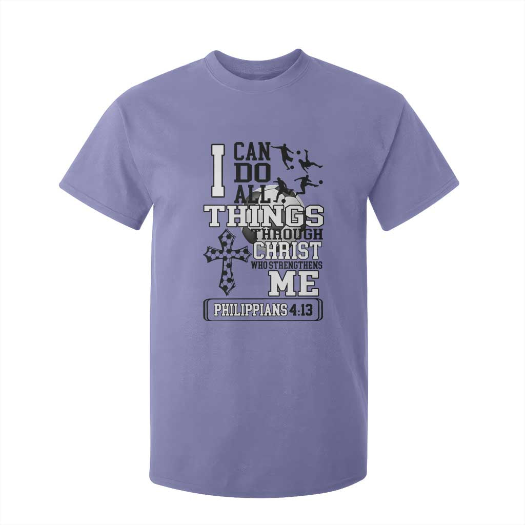 Soccer Christian Gift T Shirt For Kid I Can Do All Things Through Christ TS12 Violet Print Your Wear