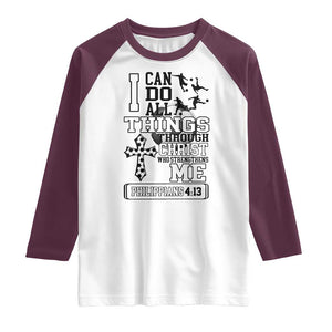 Soccer Christian Gift Raglan Shirt I Can Do All Things Through Christ TS12 White Maroon Print Your Wear
