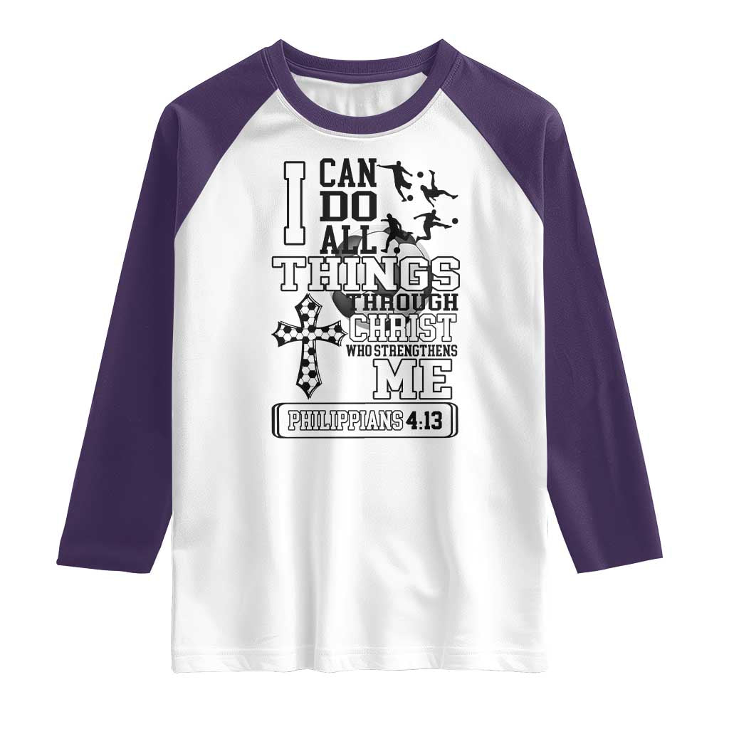 Soccer Christian Gift Raglan Shirt I Can Do All Things Through Christ TS12 White Purple Print Your Wear