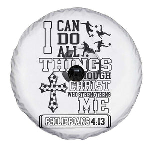 Soccer Christian Gift Spare Tire Cover I Can Do All Things Through Christ TS12 Print Your Wear