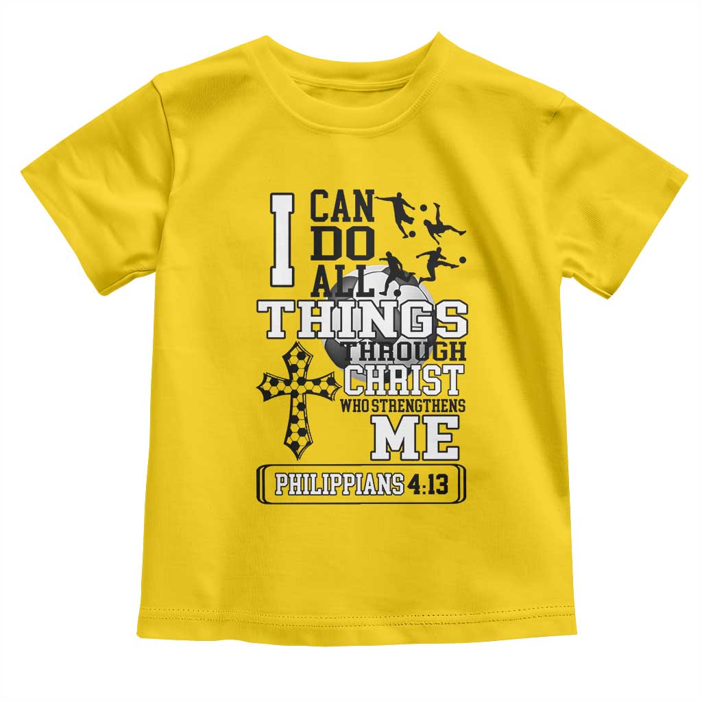 Soccer Christian Gift Toddler T Shirt I Can Do All Things Through Christ TS12 Daisy Print Your Wear