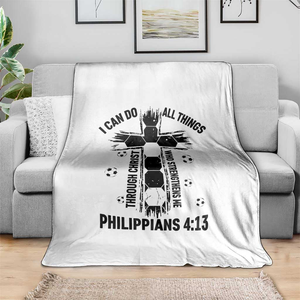 I Can Do All Things Through Christ Throw Blanket Christian Soccer Faith TS12 Print Your Wear