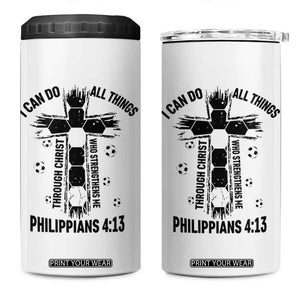 I Can Do All Things Through Christ 4 in 1 Can Cooler Tumbler Christian Soccer Faith TS12 One Size: 16 oz White Print Your Wear