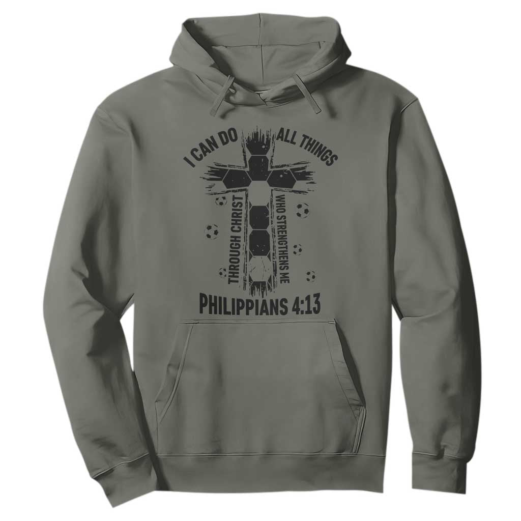 I Can Do All Things Through Christ Hoodie Christian Soccer Faith TS12 Military Green Print Your Wear