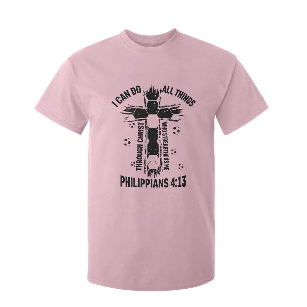 I Can Do All Things Through Christ T Shirt For Kid Christian Soccer Faith TS12 Light Pink Print Your Wear