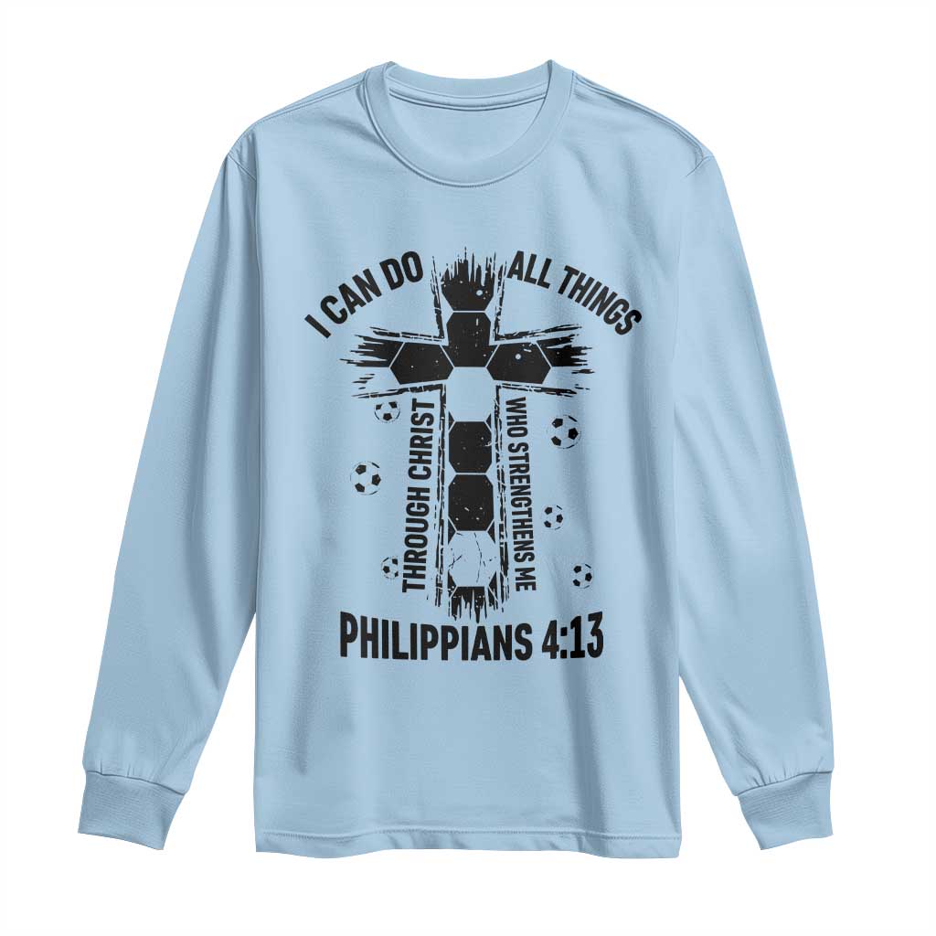 I Can Do All Things Through Christ Long Sleeve Shirt Christian Soccer Faith TS12 Light Blue Print Your Wear