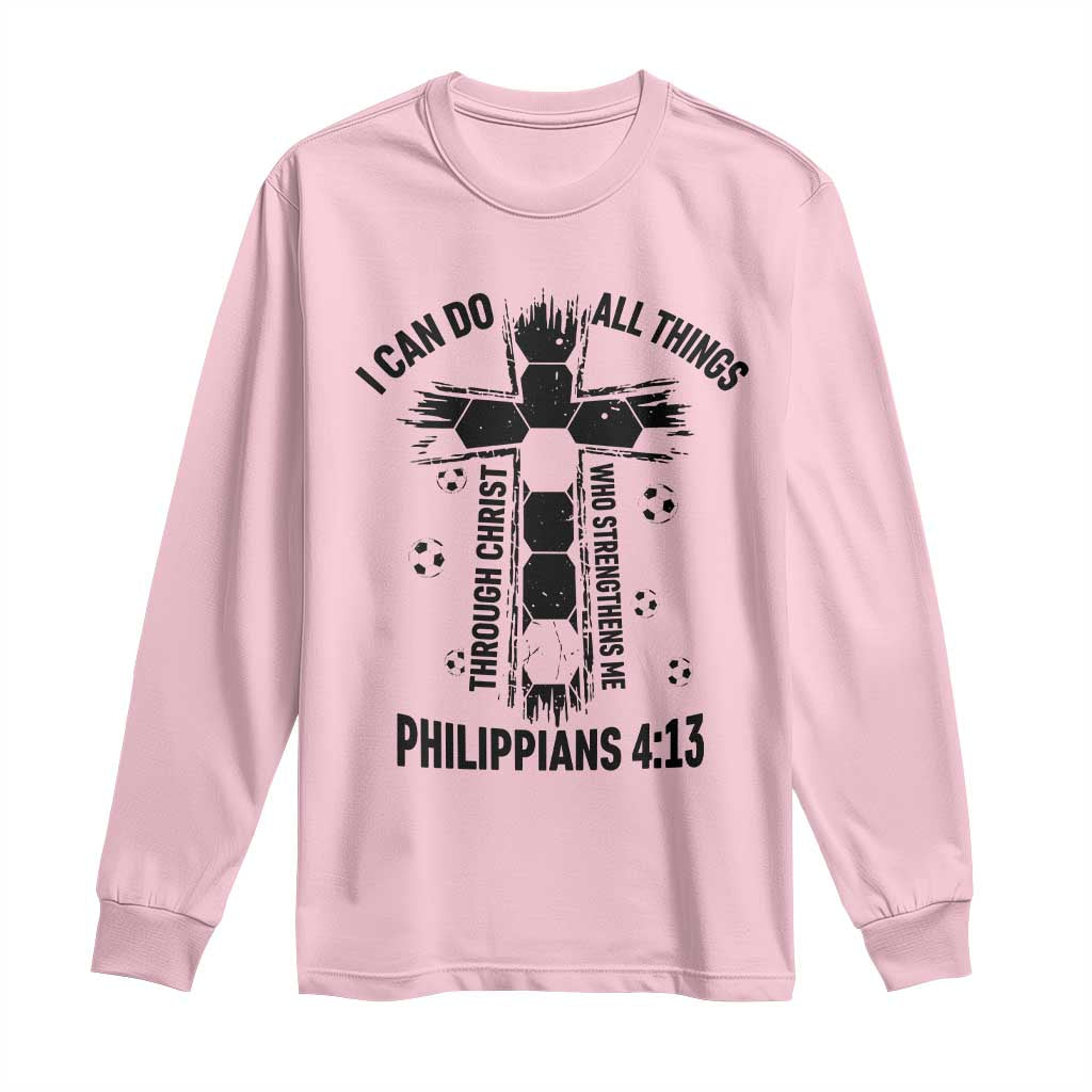 I Can Do All Things Through Christ Long Sleeve Shirt Christian Soccer Faith TS12 Light Pink Print Your Wear