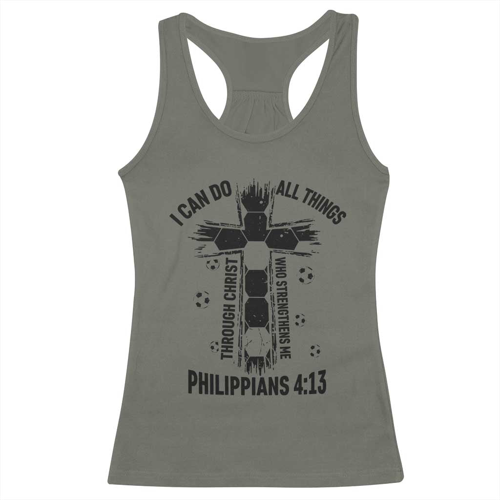 I Can Do All Things Through Christ Racerback Tank Top Christian Soccer Faith TS12 Military Green Print Your Wear