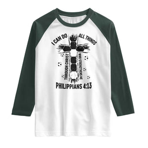 I Can Do All Things Through Christ Raglan Shirt Christian Soccer Faith TS12 White Dark Forest Green Print Your Wear
