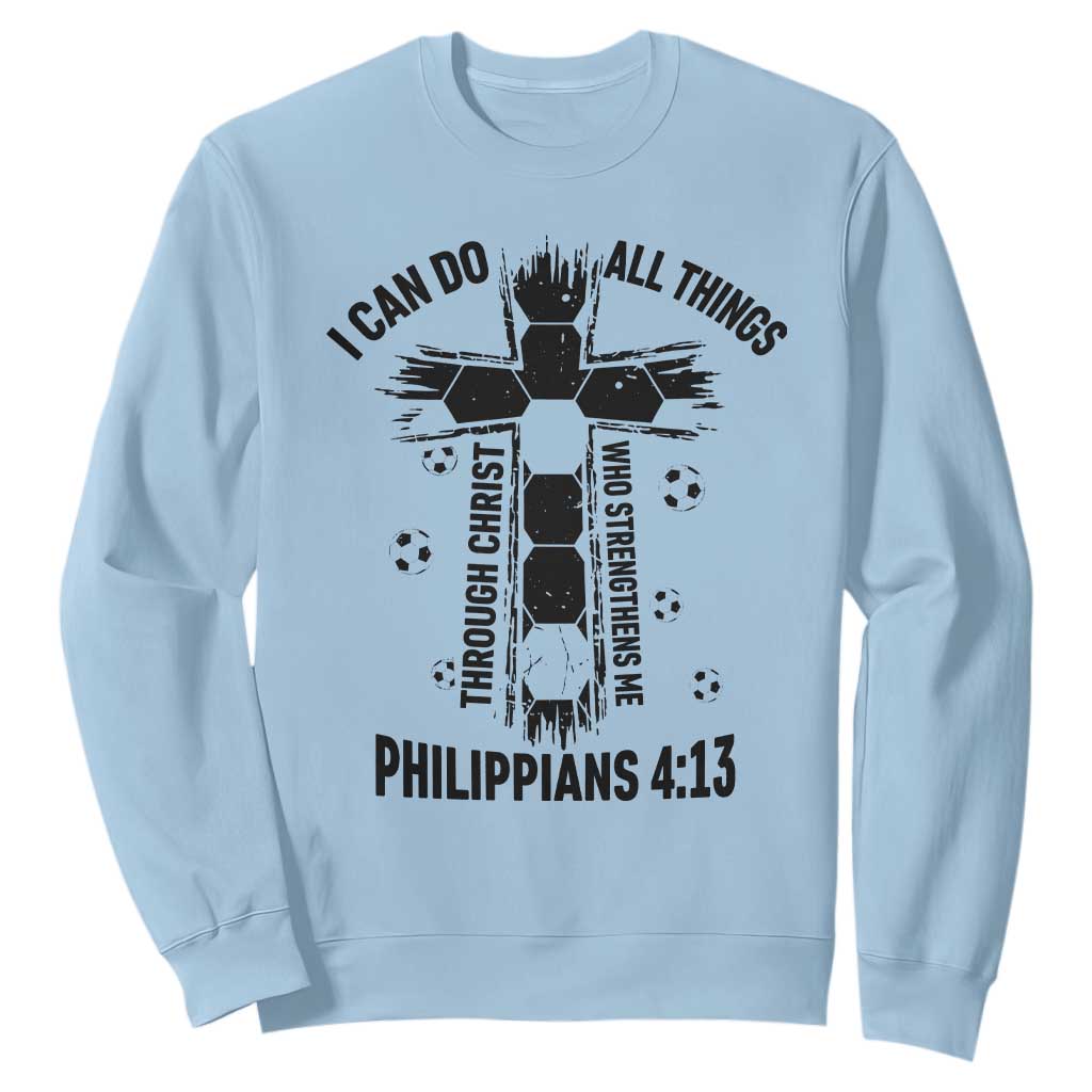 I Can Do All Things Through Christ Sweatshirt Christian Soccer Faith TS12 Light Blue Print Your Wear