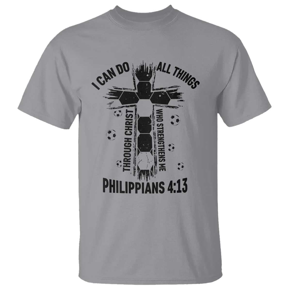 I Can Do All Things Through Christ T Shirt Christian Soccer Faith TS12 Sport Gray Print Your Wear