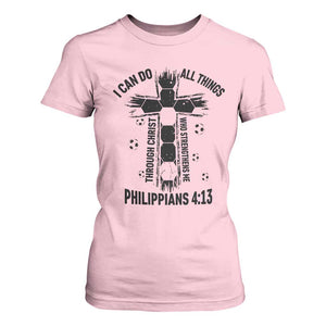 I Can Do All Things Through Christ T Shirt For Women Christian Soccer Faith TS12 Light Pink Print Your Wear